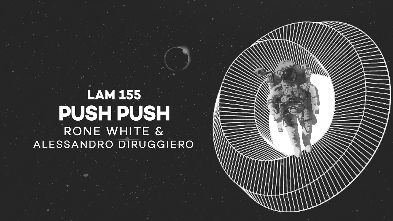 Rone White , Alessandro Diruggiero - Push Push (Original Mix) bekijken op YouTube Rone White , Alessandro Diruggiero - Push Push (Original Mix) bekijken op YouTube