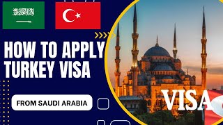 How to Apply for Turkey Tourist Visa Online and Appointment in VFS Saudi Arabia