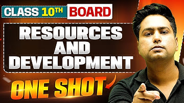 WARRIOR 2025: RESOURCES AND DEVELOPMENT in 1 Shot: FULL CHAPTER (Theory + PYQs) | Class 10th