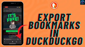 How to Export Bookmarks from DuckDuckGo 2024?