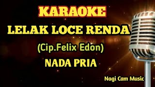 karaoke cover lagu manggarai Lelak Loce renda ciptaan Felix Edon musik by Bery