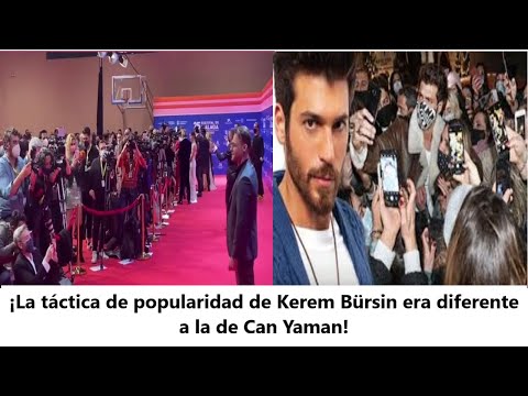 ¡La táctica de popularidad de Kerem Bürsin era diferente a la de Can Yaman!