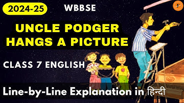 Uncle Podger Hangs a Picture in Hindi | WBBSE Class 7 English Chapter 5 | Fable Fact