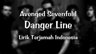 Avenged Sevenfold~Danger Line(lirik terjemahan)
