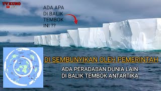 Misteri Benua Antartika - Ada dunia lain di balik tembok raksasa Antartika