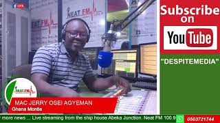 GHANA MONTIE WITH MAC-JERRY OSEI AGYEMAN on NEAT 100.9 FM  FRIDAY  3RD MAY 2024