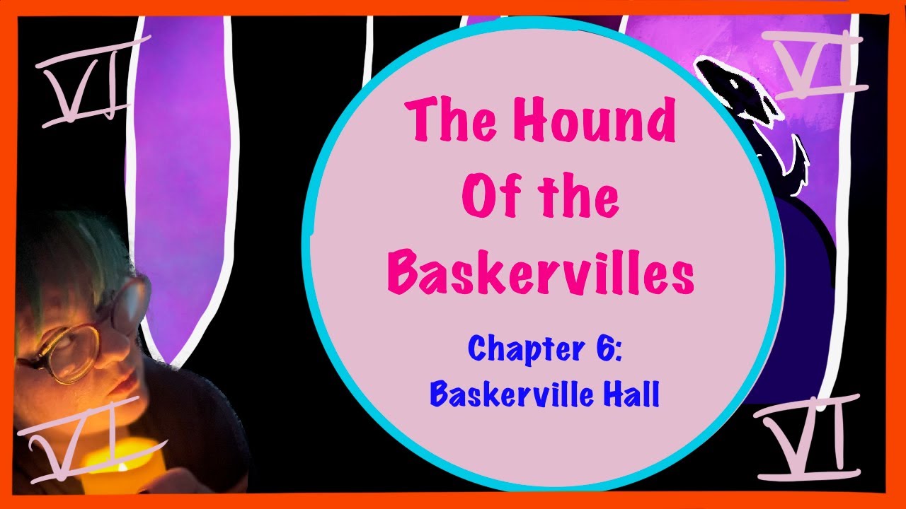 THE HOUND OF THE BASKERVILLES - Chapter 6//15 Days of Halloween