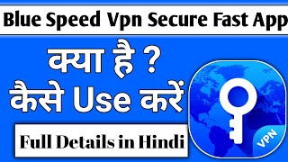 Blue Speed Vpn: secure fast App || how to use Blue Speed Vpn: secure fast App screenshot 4