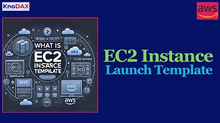 What is  EC2  Launch Template