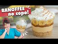 BANOFFEE NO COPO DA FELICIDADE - Torta de Banana com Doce de Leite NO COPO | Tábata Romero