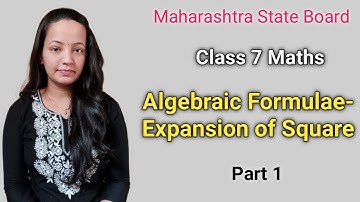 Class 7 Maths : Chapter 14 Algebraic Formulae - Expansion of Square | Part 1 | Aapli Teacher