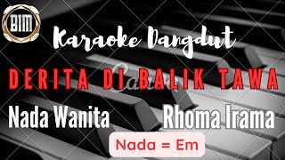 Derita Di Balik Tawa Karaoke (Rhoma Irama) Nada wanita Em