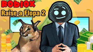 Roblox ฮาๆ:ประสบการณ์ เลี้ยงฟลอบป้า4:raise a floppa 2:Roblox สนุกๆ