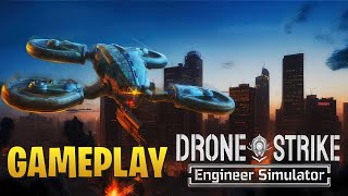 DRONE STRIKE: ENGINEER SIMULATOR | GAMEPLAY PC