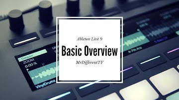 Ableton live 9 basics part 2 - Overview of the Layout