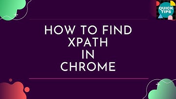 How To Find XPath in Chrome Browser | Computer Quick Tips