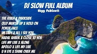 DJ Slow Mashup Full AlbumEnak Buat Santai