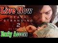 Death Stranding 2: On the Beach Early Access Day 5