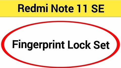 Fingerprint Lock set kare redmi note 11 SE, how to set fingerprint lock