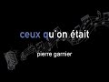 pierre garnier | ceux qu