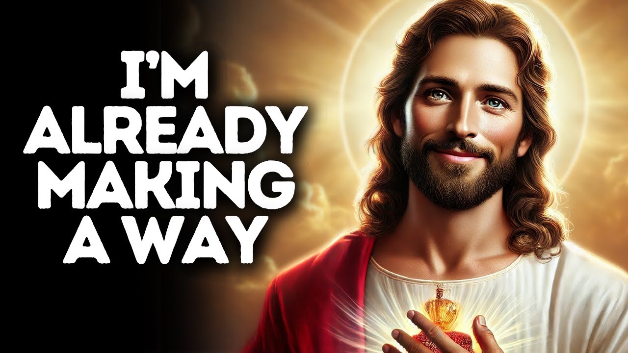 I’m Already Making a Way | God Says | God Message Today | Gods Message Now | God Message | God Say