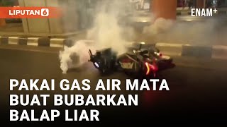 Bubarkan Balap Liar, Polisi Tembakan Gas Air Mata | Liputan6