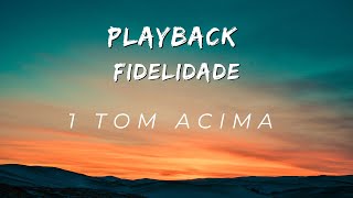 Fidelidade - Danielle Cristina ▷ 3 Tons Acima [PLAYBACK COM LETRA] 