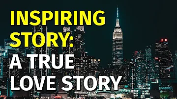 Inspiring Short Stories | A True Love Story | Motivational & Inspirational Video