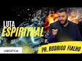 LUTA ESPIRITUAL  | RODRIGO FIALHO
