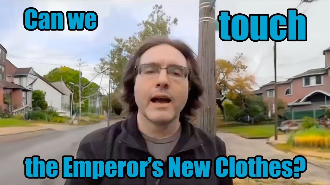 Thumbnail for Can We Touch The Emperor's New Clothes?