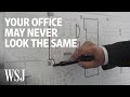 The Office Redesign Has Only Just Begun | WSJ