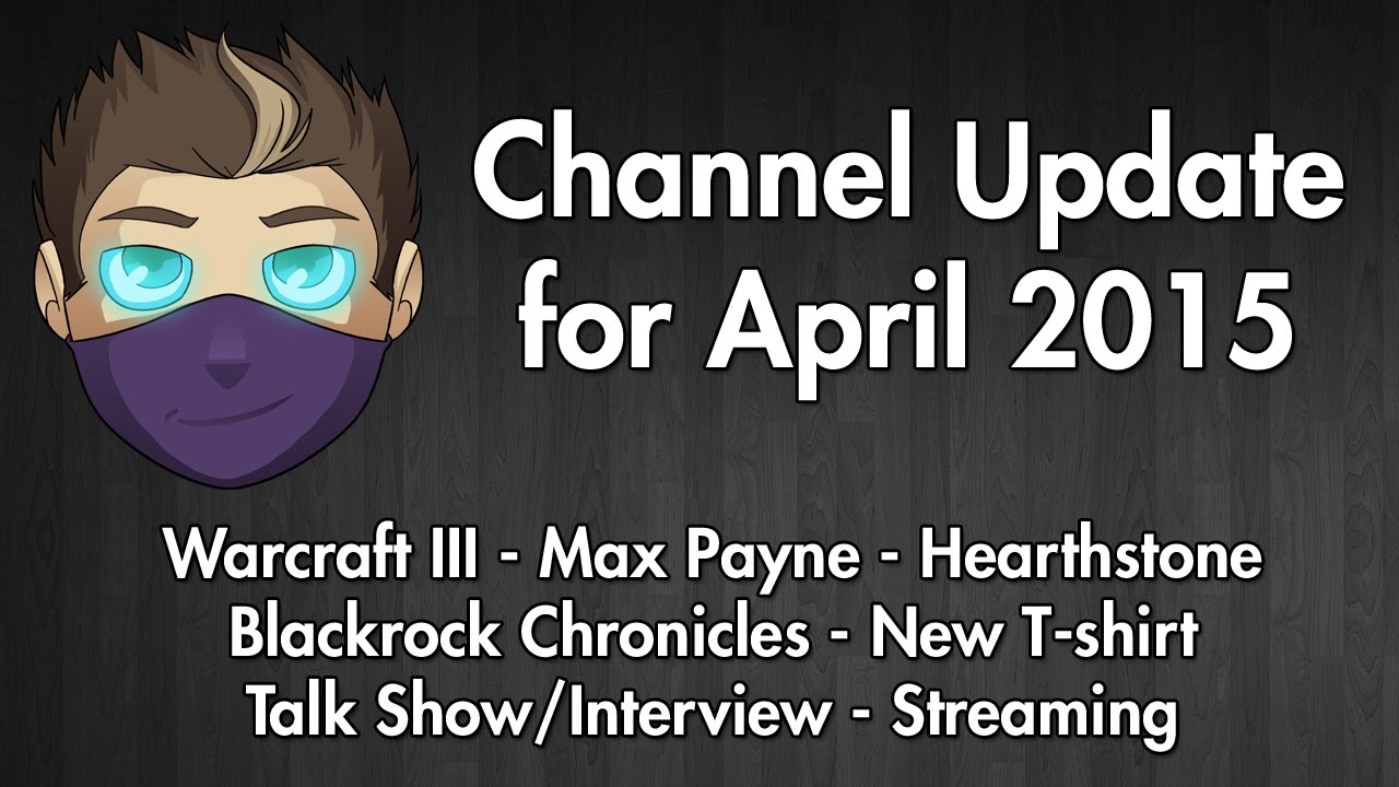 Channel Update for April 2015
