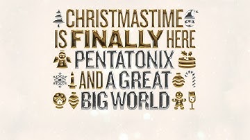 A Great Big World & Pentatonix - Christmastime Is Finally Here (Official Audio)