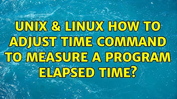 Unix & Linux: How to adjust time command to measure a program elapsed time? (2 Solutions!!)