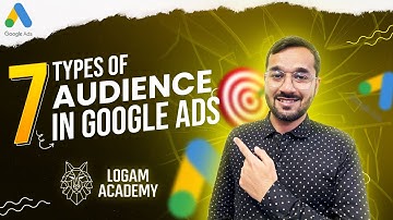 All Types of Google Ads Audiences - Explained (Hindi) | Logam Academy