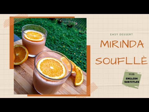 Mirinda Soufflé | with English subtitles | Orange pudding | Orange souffle | മിരിണ്ട സുഫ്‌ളേ - #4