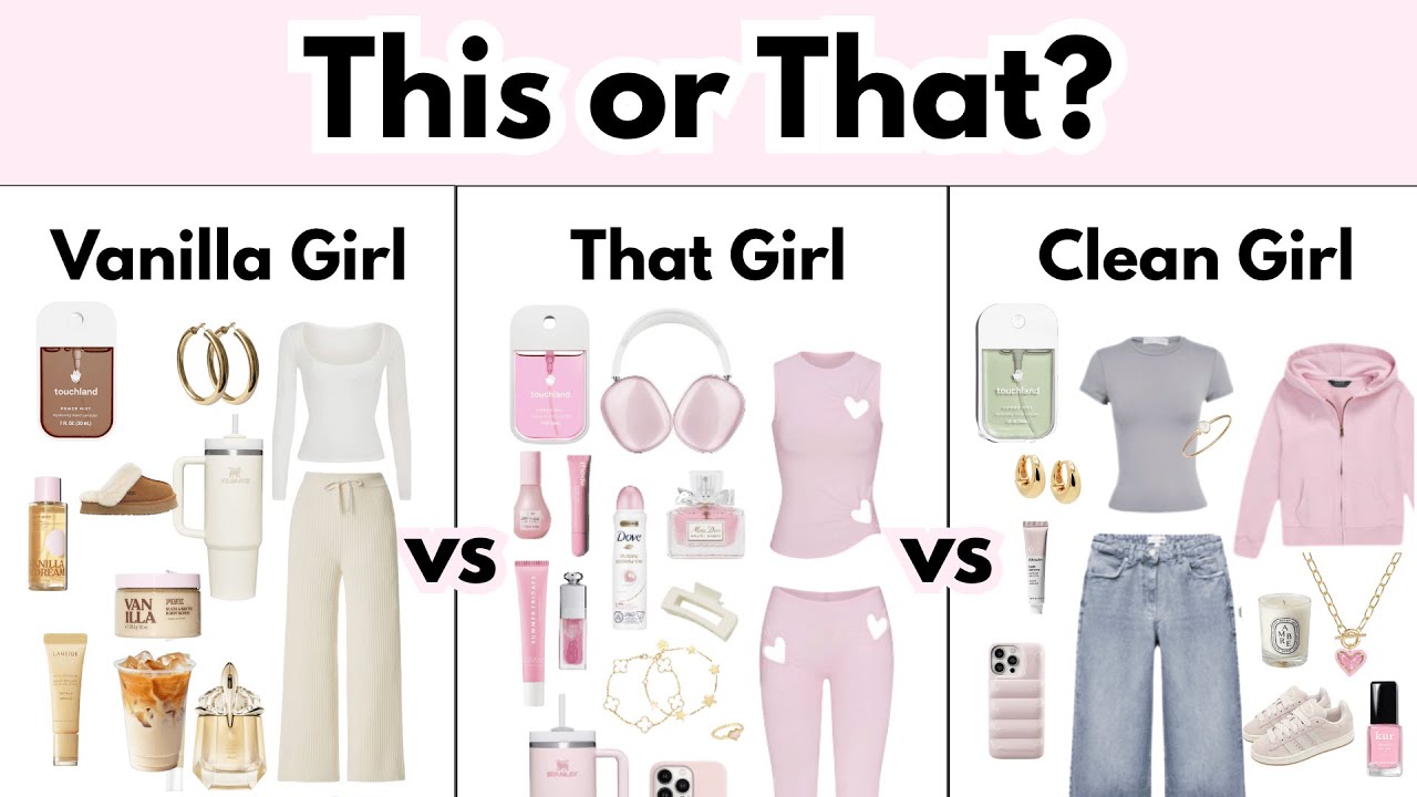 This or That? 💗 Vanilla Girl vs That Girl vs Clean Girl