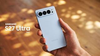 Samsung Galaxy S27 Ultra - Every Upgrade Over S26 Ultra Confirmed!