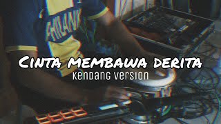 Cinta Membawa Derita | Cover kendang version