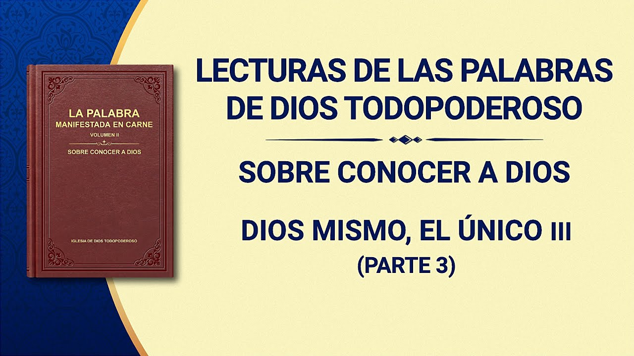 La Palabra de Dios | Dios mismo, el único III La autoridad de Dios (II) (Parte 3)