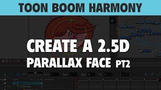 Animate a 2.5D Parallax Face in Toon Boom Harmony pt.2