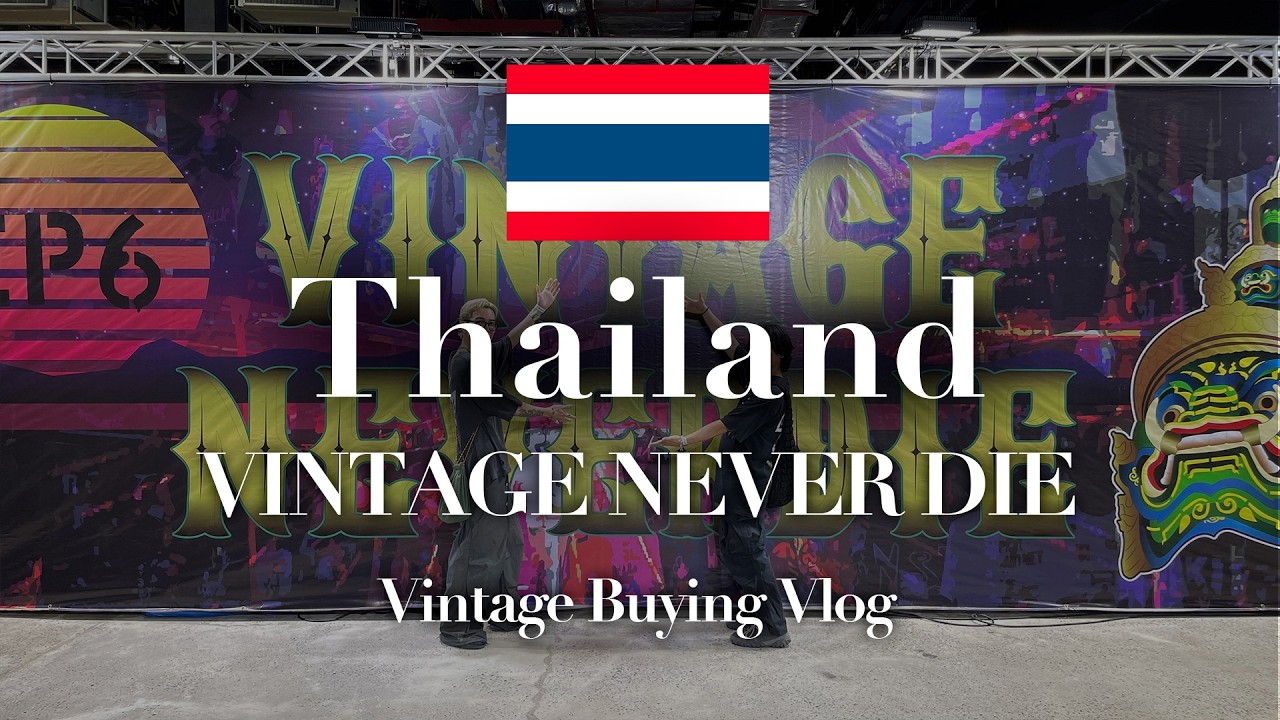 Overseas Buying Trip to Thailand] Infiltrating VINTAGE NEVER DIE
