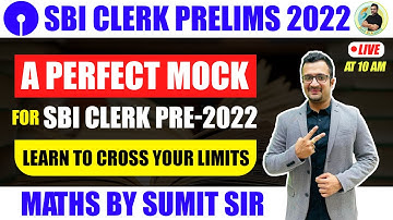A Perfect Mock for SBI Clerk Pre-2022 | MATHS | Mock Test By Sumit Sir