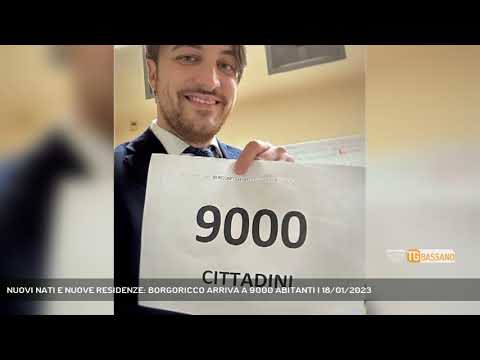 NUOVI NATI E NUOVE RESIDENZE: BORGORICCO ARRIVA A 9000 ABITANTI | 18/01/2023