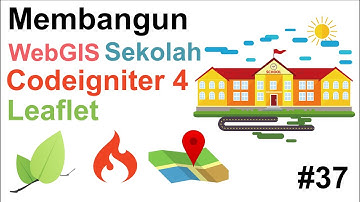 37 Membangun WEB GIS Sekolah Codeigniter 4 - Detail Sekolah