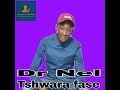 DR NEL TSHWARA FASE