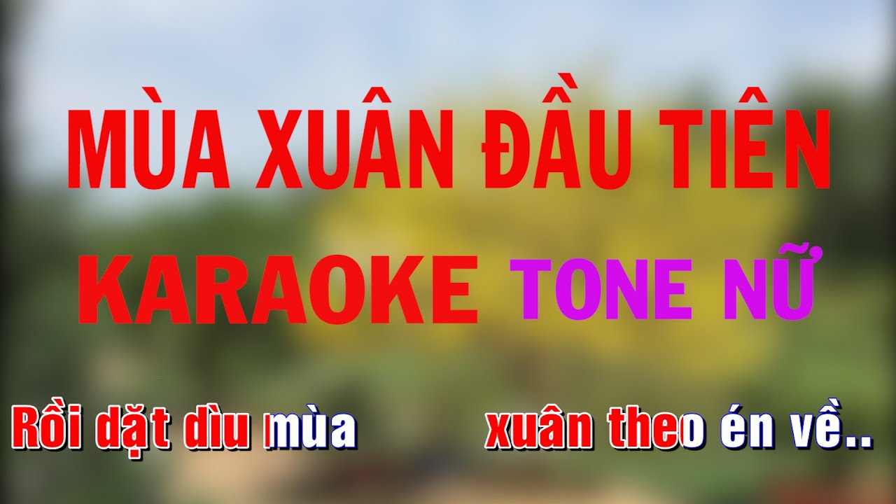 Mùa Xuân Đầu Tiên (Văn Cao - Beat Thanh Thúy) - Karaoke Tone Nữ