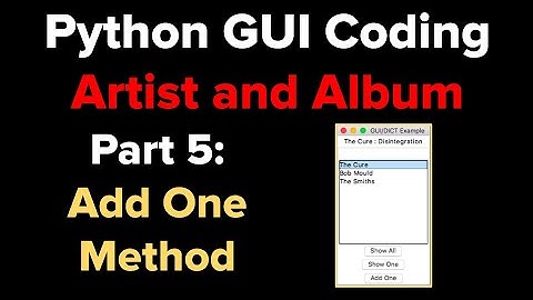 Python Tkinter GUI Tutorial: Artist and Album 5: Add One