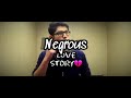 NeGrous LOVE STORY 