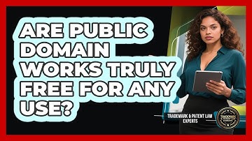Are Public Domain Works Truly Free For Any Use?